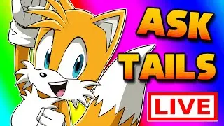 ASK TAILS & SONIC PALS LIVE (750K Celebration) FT Sonic, Amy, Charmy, Ray