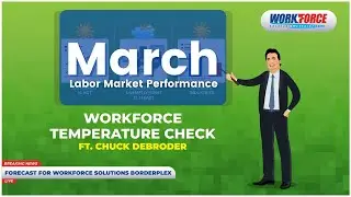 MARCH Workforce Temperature Check by Chuck DeBroder