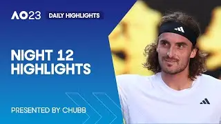 Night 12 Highlights | Presented by Chubb | Australian Open 2023