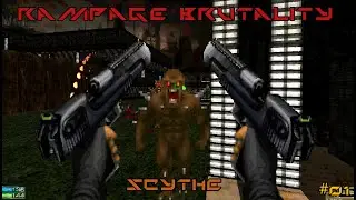 Rampage Brutality | SCYTHE | Maps 01-12 | Man and a half [100% Secrets]