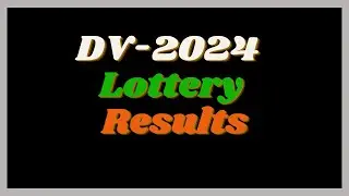 #DV2024 Lottery Results: When the Green Card Results will be Out in 2023