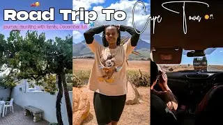 Cape Town Road Trip | Reuniting With Family & December Holiday Recap 🚗🌞