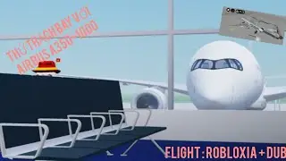 Roblox CCS : Thử thách bay với Airbus A350-1000 bay đến Dubai