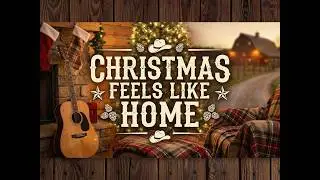Christmas Feels Like Home &ndash; Dolly Parton&ndash;Inspired Holiday Country Song