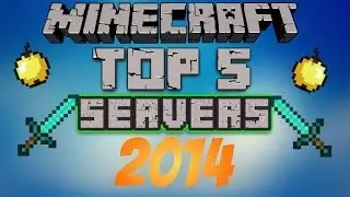 2014 Top 5 Minecraft Servers! (1.7.4)