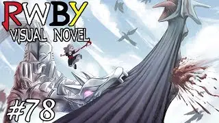 A SURPRISING END! || RWBY Visual Novel Episode 78 (RWBY Dating Sim)
