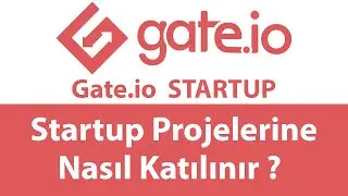Gate.io Borsası Startup Projelerine Nasıl Katılınır ? (VIP 1 Seviye)