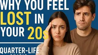 Why You Feel Lost in Your 20s | Quarter-Life Crisis Explained for Gen Z
