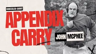 Concealed Carry Techniques with John 'Shrek' McPhee: Appendix Carry Explained