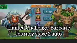 Limited challenge Barbaric Journey: Barbarian stage 2 fully auto | Gothrak stage 2 lords mobile😋