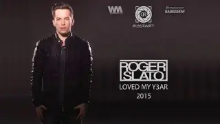 R3START pres. ROGER SLATO - LOVED MY Y3AR 2015 (Housesession Radioshow)