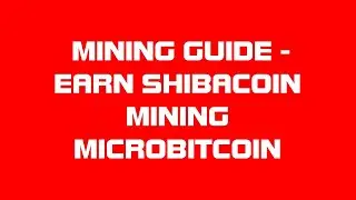 How To Earn ShibaCoin SHIC Mining MicroBitcoin MBC