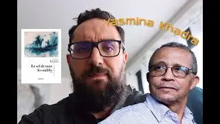 [Interview] Yasmina Khadra pour la sortie de son ouvrage 
