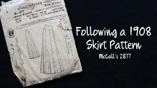 Following a 1908 Skirt Pattern - Sewing through the Decades