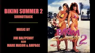 Bikini Summer II (1992) Soundtracks: Jim Halfpenny, Mark Mason & Ampage