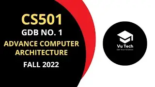 CS501 GDB NO. 1 FALL 2022 || 100% RIGHT SOLUTION || ADVANCE COMPUTER ARCHITECTURE || BY VuTech