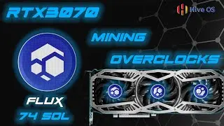 RTX3070 Mining FLUX Overclocks | EP-032