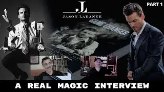 Jason Ladanye. Part 1. A Real Magic Interview