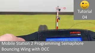Mobile Station 2 Programming Semaphore Bouncing Wing with DCC (Tutorial 04)