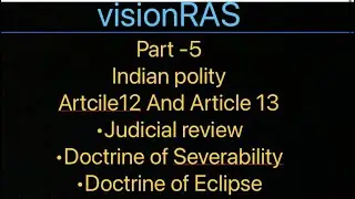 Part-5 | Article 12-13 | Judicial review,Doctrine of severability and Eclipse | Fundamental rights |