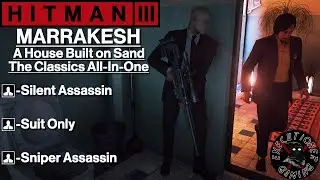Hitman 3: Marrakesh - A House Built on Sand - The Classics All-In-One