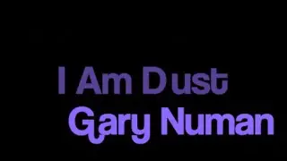 Gary Numan I Am Dust karaoke fixed video
