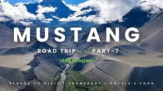Mustang Road Trip Part-7 || Mustang nepal vlog || beautiful mountains || kakbeni || #mustang