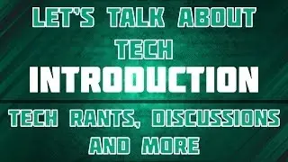 Let's Talk About Tech - Introduction