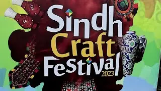 SINDH CRAFT FESTIVAL 2023 | PORT GRAND
