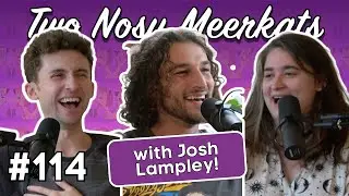 #114 | Four Legs Lampley w/ Josh Lampley | Two Nosy Meerkats Podcast