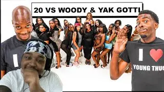20 WOMEN VS 2 COMEDIANS : LIL WOODY & YAK GOTTI Reaction