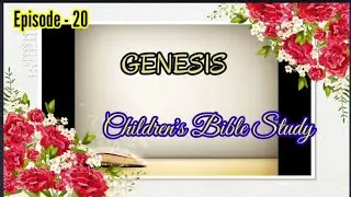 Episode - 20 || Lemech's Decendants|| Genesis || CHILDREN'S BIBLE STUDY[CBS]