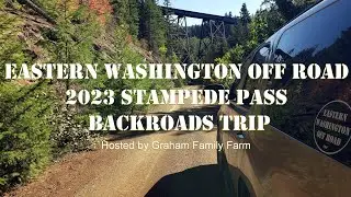 Eastern WA Off Road: 2023 Stampede Pass Backroads Trip