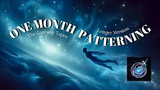 One Month Pattering | Long Version | The Gateway Tapes | Astral Projection