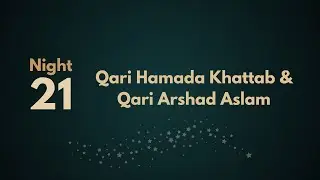 Tahajjud and Witr | Night 21 | Qari Arshad Aslam and Qari Hamada Khattab
