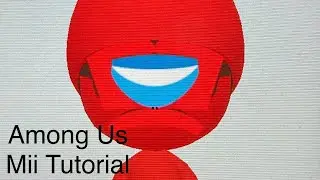 Among Us Mii Tutorial