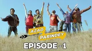 Azad Parindey - Episode 1 | Being Indian