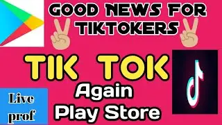 Good News for Tiktokrs |Tiktok Again play store live prof|Ajij tech