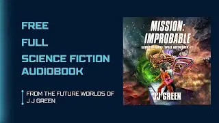 MISSION IMPROBABLE (Carrie Hatchett, Space Adventurer Book 1) Full science fiction audiobook
