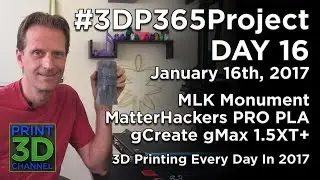 #3DP365Project - Day 16 - #MartinLutherKing Monument - MatterHackers PRO PLA & gCreate gMax 1.5XT+
