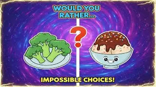 The HARDEST Would You Rather Ever