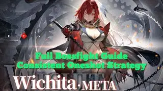 Wichita META Consistent ONESHOT. Full Bossfight Guide [Azur Lane]