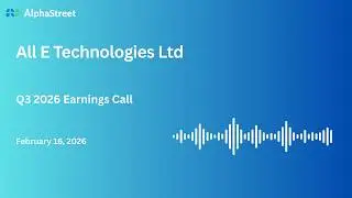 All E Technologies Ltd Q3 FY2025-26 Earnings Conference Call