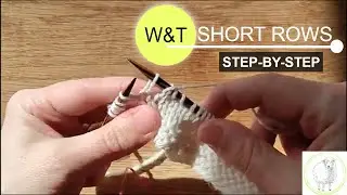 How To Wrap & Turn Knit Stitches - Step-By-Step Tutorial