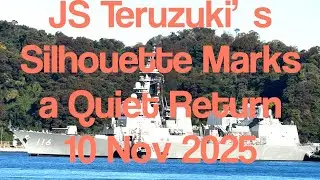 JS Teruzuki&rsquo;s Silhouette Marks a Quiet Return 20251110 #japan #yokosuka #jmsdf #jsteruzuki #dd116 #1