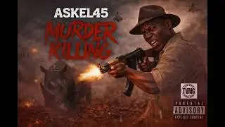 Unleashing ASKEL45 2026 -Murder Killing (Black Ryno Diss)