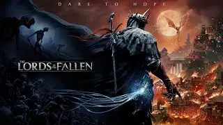 Lords of the Fallen 2.4 platinum walkthrough episode 18 path of devotion