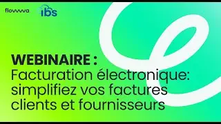 Webinaire IBS x Flowwa : Facturation électronique simplifiez vos facture avec TEDD & ESKER