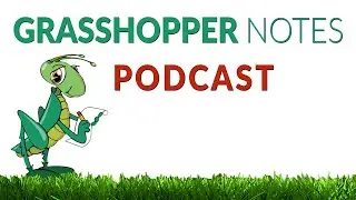 Grasshopper Notes Podcast | Bucket List