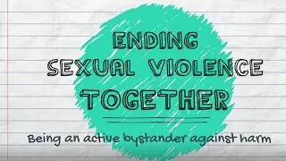 Ending Sexual Violence Together: Being An Active Bystander Against Harm